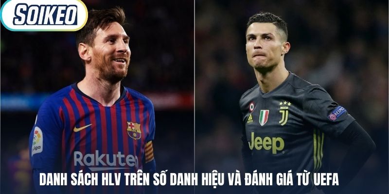 Danh sách HLV trên số danh hiệu và đánh giá từ UEFA